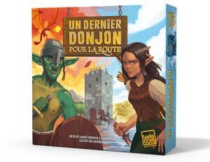 UN DERNIER DONJON POUR LA ROUTE