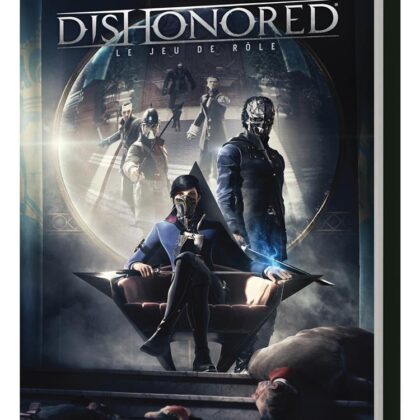 DISHONORED LE JEU DE ROLE